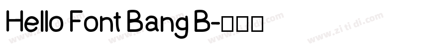 Hello Font Bang B字体转换